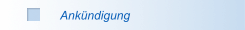 Ank&uuml;ndigung